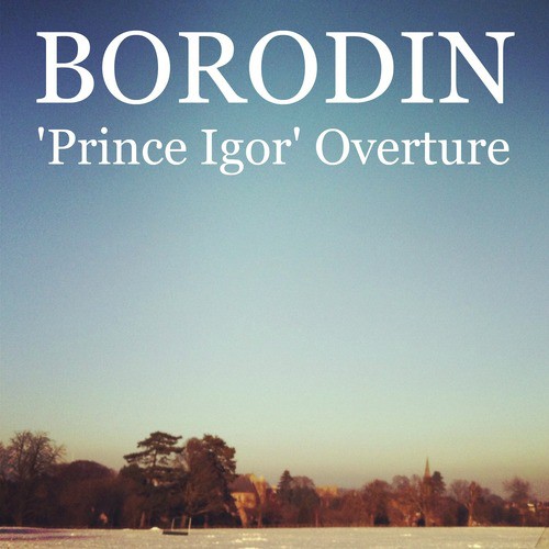 Borodin - &quot;Prince Igor&quot; Overture_poster_image