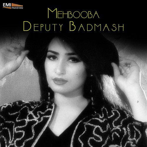 Deputy Badmash / Mehbooba