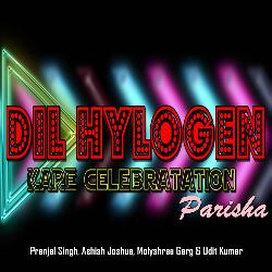 Dil Hylogen Kare Celebratation Parisha-KgcEZgFyYmM