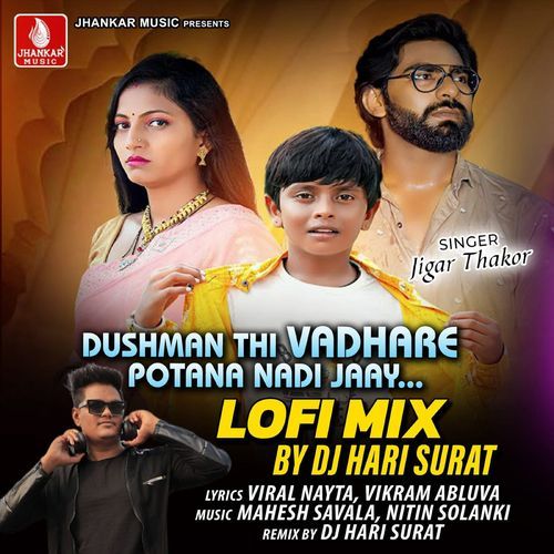 Dushman Thi Vadhare Potana Nadi Jaay Lofi Mix