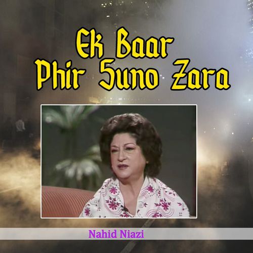 Ek Baar Phir Suno Zara