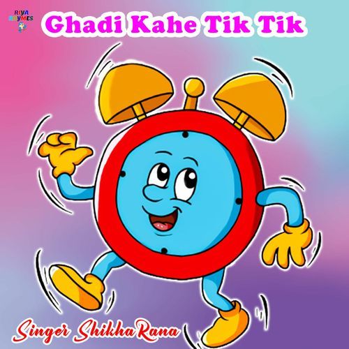 Ghadi Kahe Tik Tik