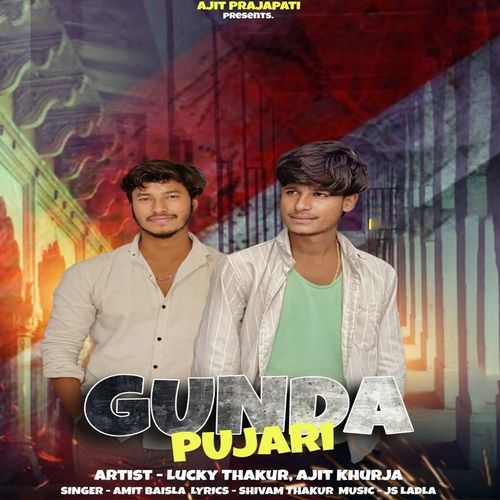 Gunda Pujari (Feat. Lucky Thakur, Ajit Khurja Bala)