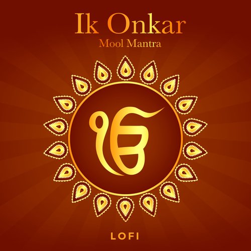 Ik Onkar - Mool Mantra (Lofi)