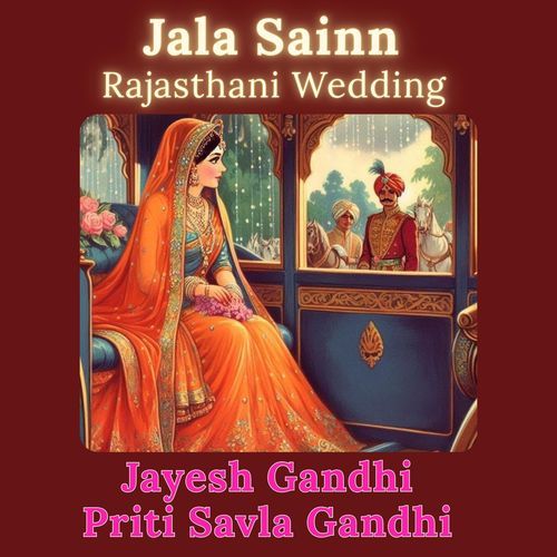 Jala Sainn Rajasthani Wedding (feat. Priti Savla Gandhi)