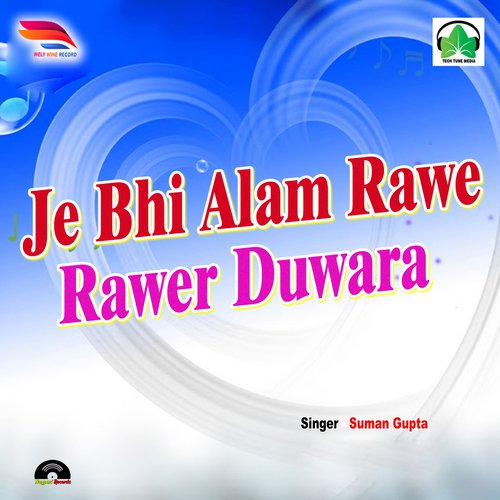 Je Bhi Alam Rawe Rawer Duwara