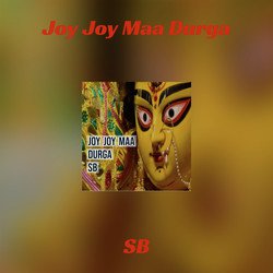 Joy Joy Maa Durga-RT8GaCN-fwQ