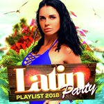 Latin Party Playlist 2018