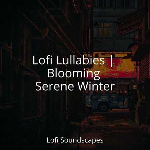 Lofi Lullabies | Blooming Serene Winter