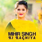 Mihir Singh Ki Ragniya