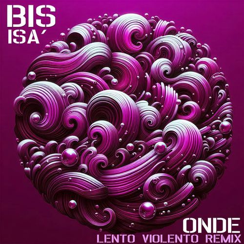 Onde (Lento Violento Remix)