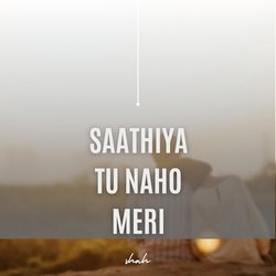 Saathiya Tu Naho Meri-ESUtAxABBVg