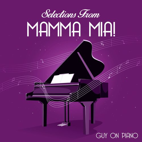 Selections from &quot;Mamma Mia!&quot;