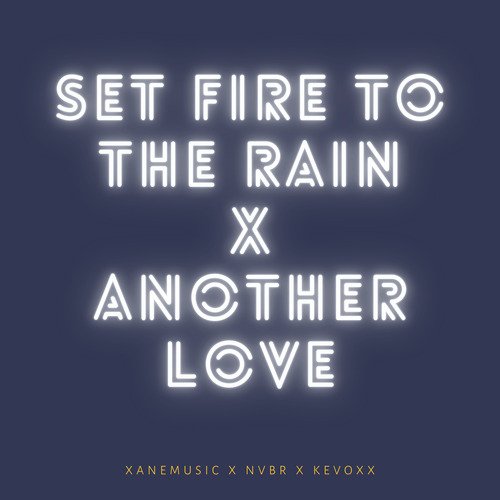 Set Fire To The Rain x Another Love (tradução) 