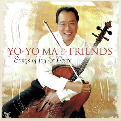 Yo-Yo Ma & Friends: Songs of Joy & Peace