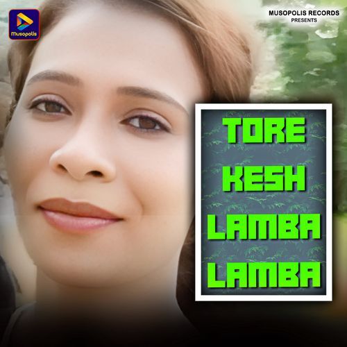 Tore Kesh Lamba Lamba