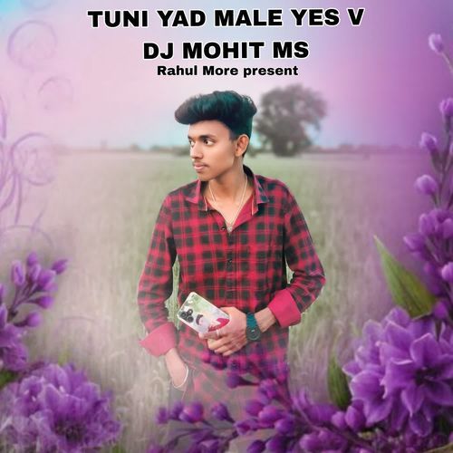 Tuni Yad Male Yes V Dj Mohit Remix
