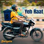 Yeh Raat (From &quot;Zwigato&quot;)