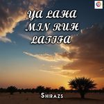 ya laha min ruh latifa