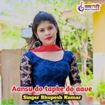 Aansu do tapke do aave