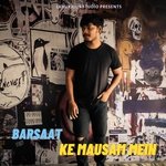 Barsaat Ke Mausam Mein