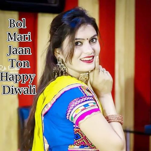 Bol Mari Jaan Ton Happy Diwali