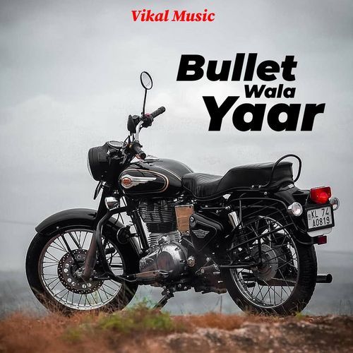 Bullet Wala Yaar