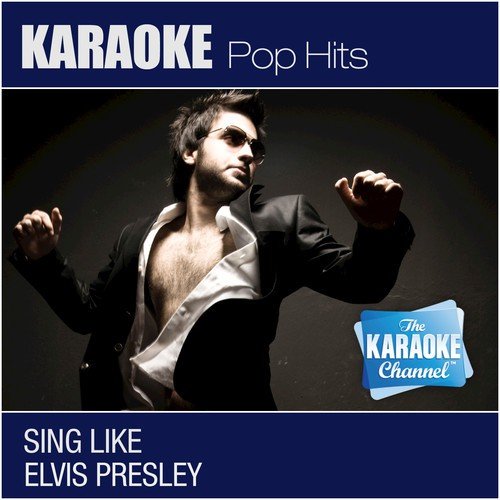 Burning Love (Sing Like Elvis Presley) [Karaoke and Vocal Versions]