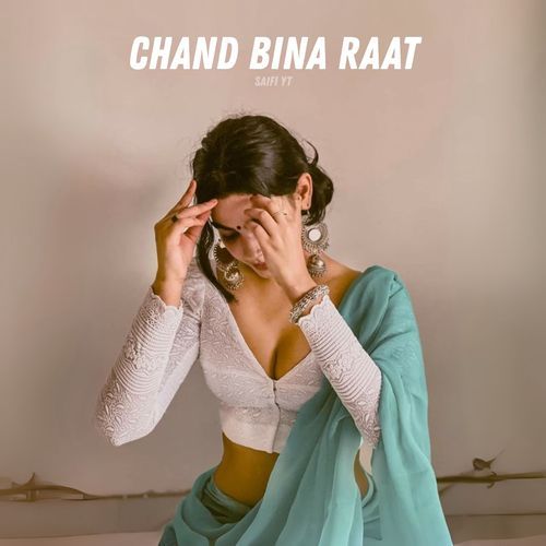 Chand Bina Raat