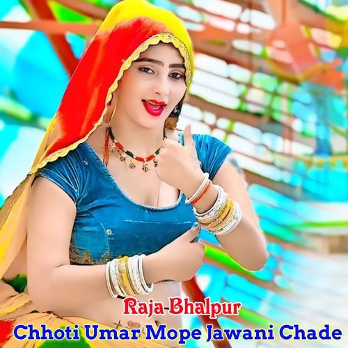 Chhoti Umar Mope Jawani Chade