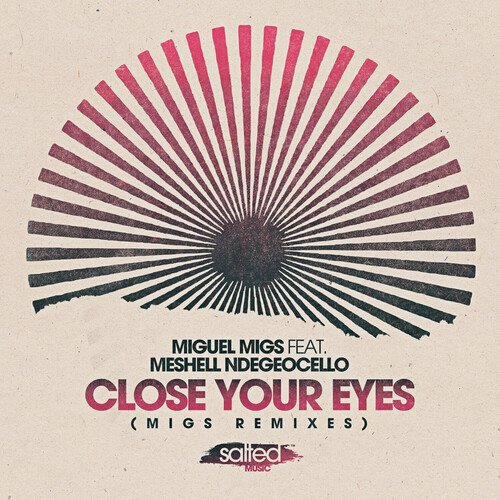 Close Your Eyes (Migs Remixes)_poster_image