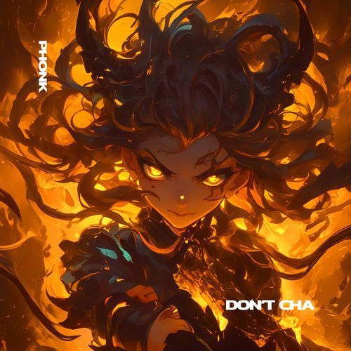 DON’T CHA (PHONK- Super Slowed)
