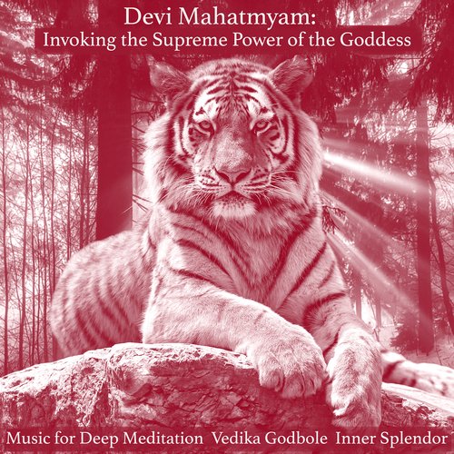 Devi Mahatmyam: Invoking the Supreme Power of the Goddess