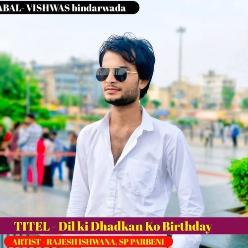 Dil Ki Dhadkan Ko Birthday