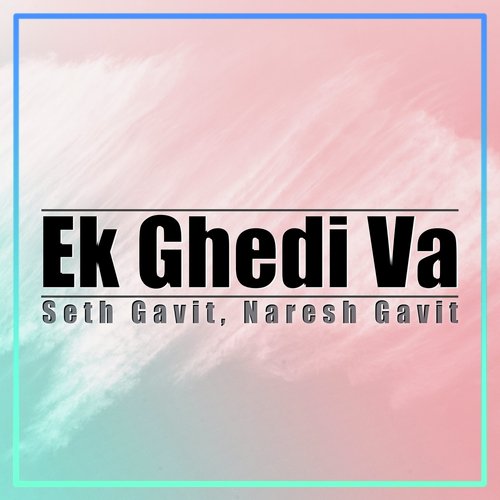 Ek Ghedi Va