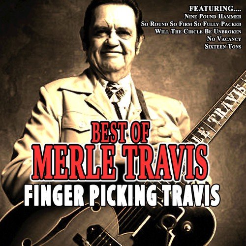 Finger Picking Travis - The Best Of Merle Travis