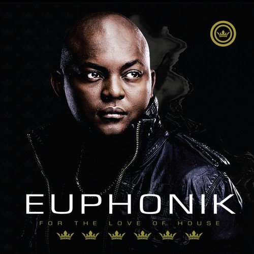 For the Love of House 6 Presents Euphonik