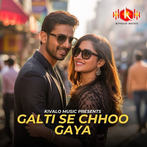 Galti Se Chhoo Gaya