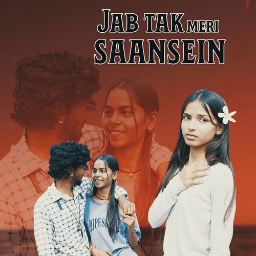 Jab tak meri saansein