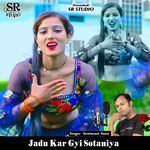 Jadu Kar Gyi Sotaniya