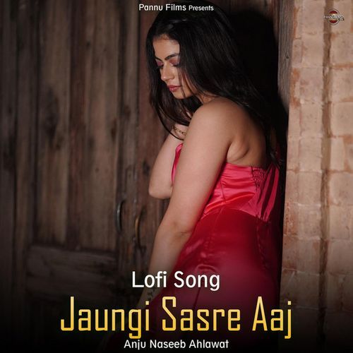 Jaungi Sasre Aaj (lofi remix)