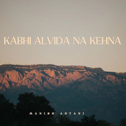 Kabhi Alvida Na Kehna
