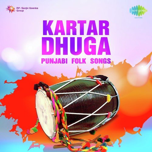 Kartar Dhuga - Punjabi Folk Songs
