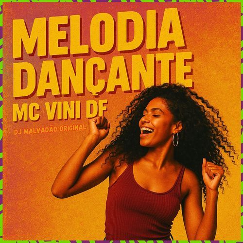 MELODIA DANÇANTE - MC VINI DF E MC MAGRELO FG (DJ MALVADAO ORIGINAL) cover art