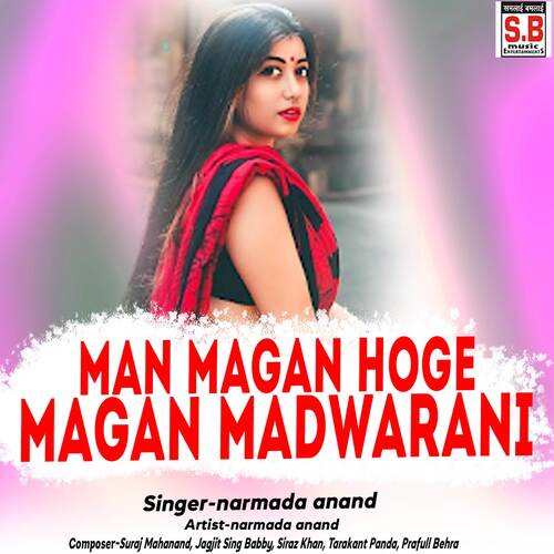 Man Magan Hoge Magan Madwarani