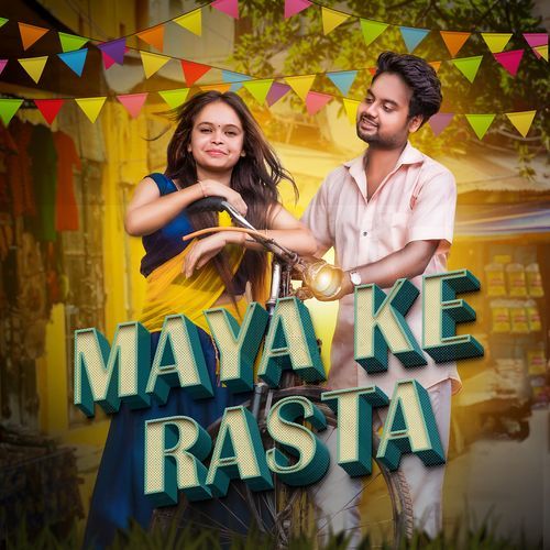 Maya Ke Rasta