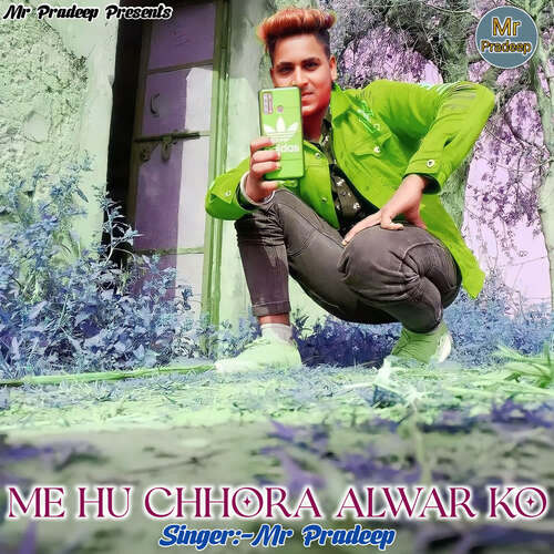 Me Hu Chhora Alwar Ko