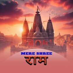 Mere Shree Ram-MjI0eSBcA1c