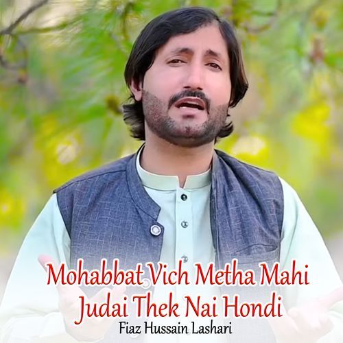 Mohabbat Vich Metha Mahi Judai Thek Nai Hondi