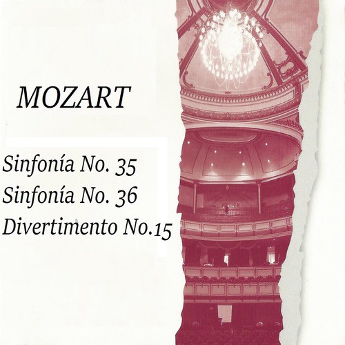 Mozart: Sinfonía No. 35, Sinfonía No. 36, Divertimento No. 15
